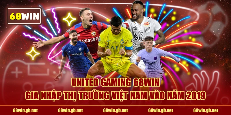 United Gaming 68WIN gia nhập thị trường Việt Nam vào năm 2019